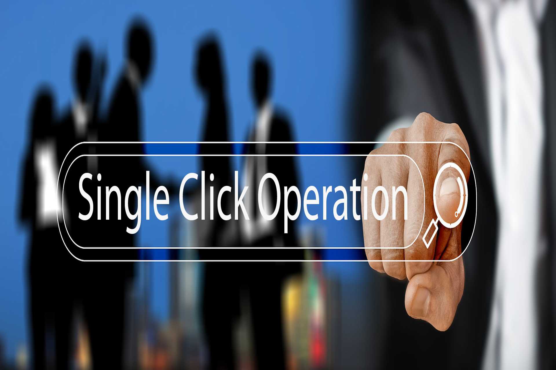 Single Click Operation